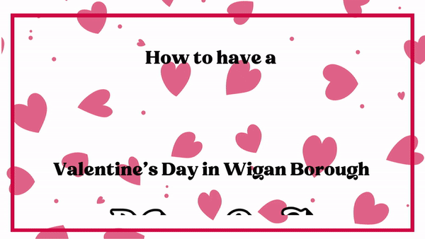 Celebrate Valentine's Day with Social Enterprise across the Wigan Borough…